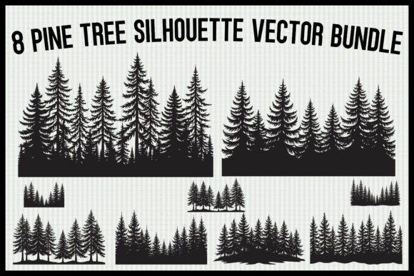 Download 8 Pine Tree Silhouette Vector Bundle - Vector bundle Collection